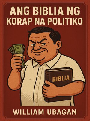 cover image of Ang Biblia ng Korap na Politiko